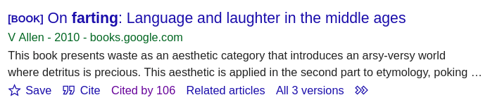 Screenshot from Google Scholar. The book On farting: Language and laughter in the middle ages by V Allen has been cited by 106 other authors.